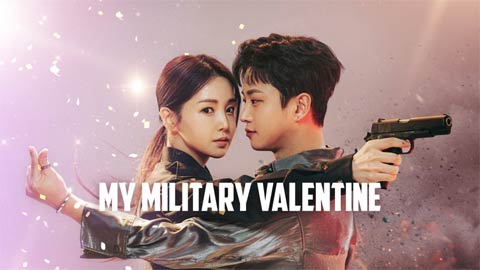 سریال کره ای My Military Valentine 2024